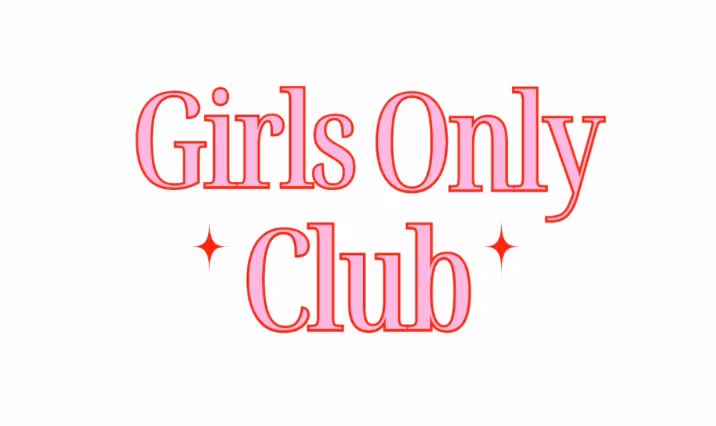 Girls Only Club