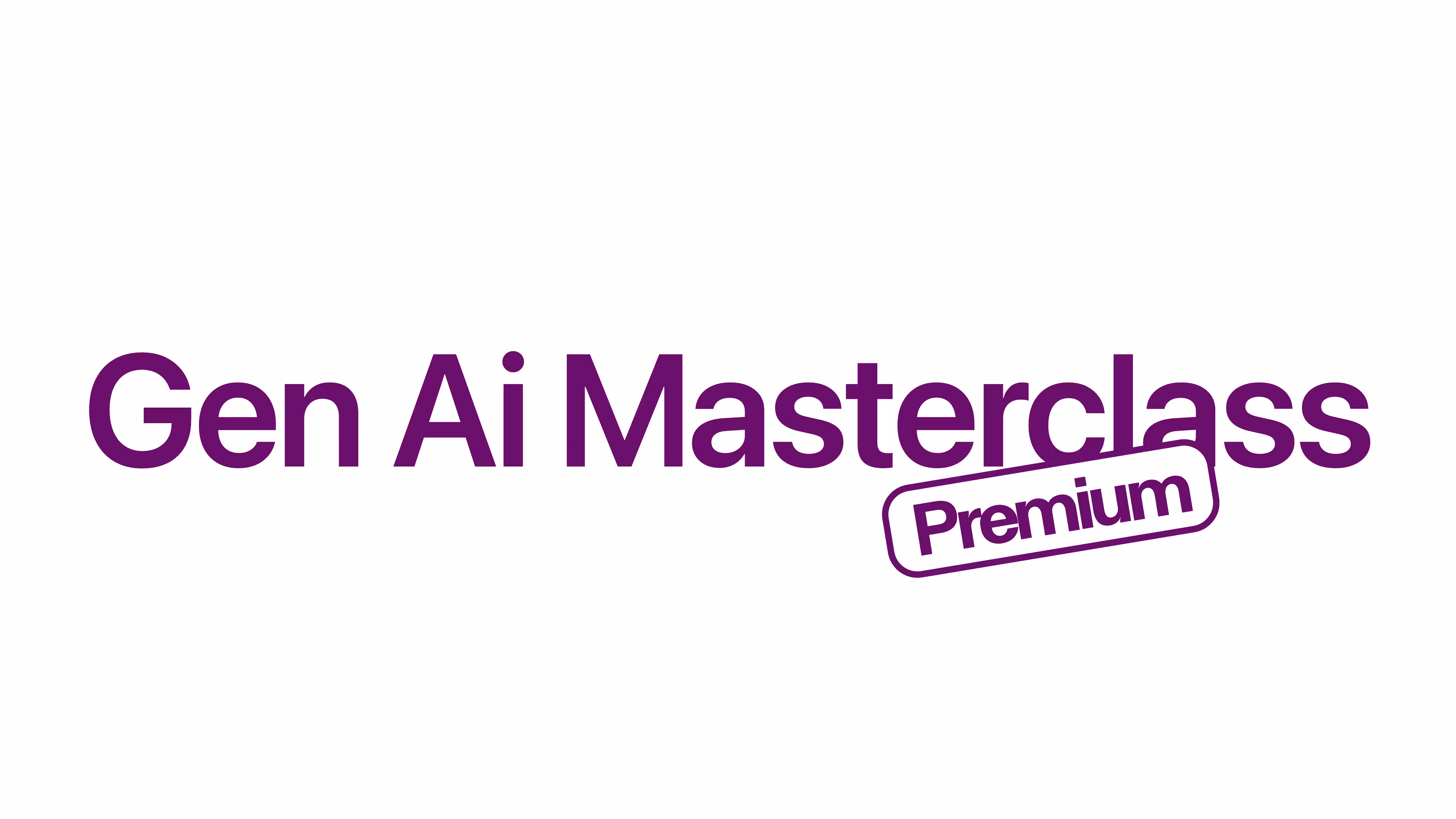 Gen Ai Masterclass - Premium