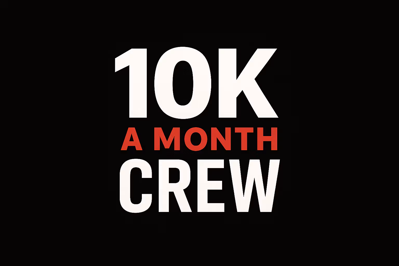 10k a Month Crew