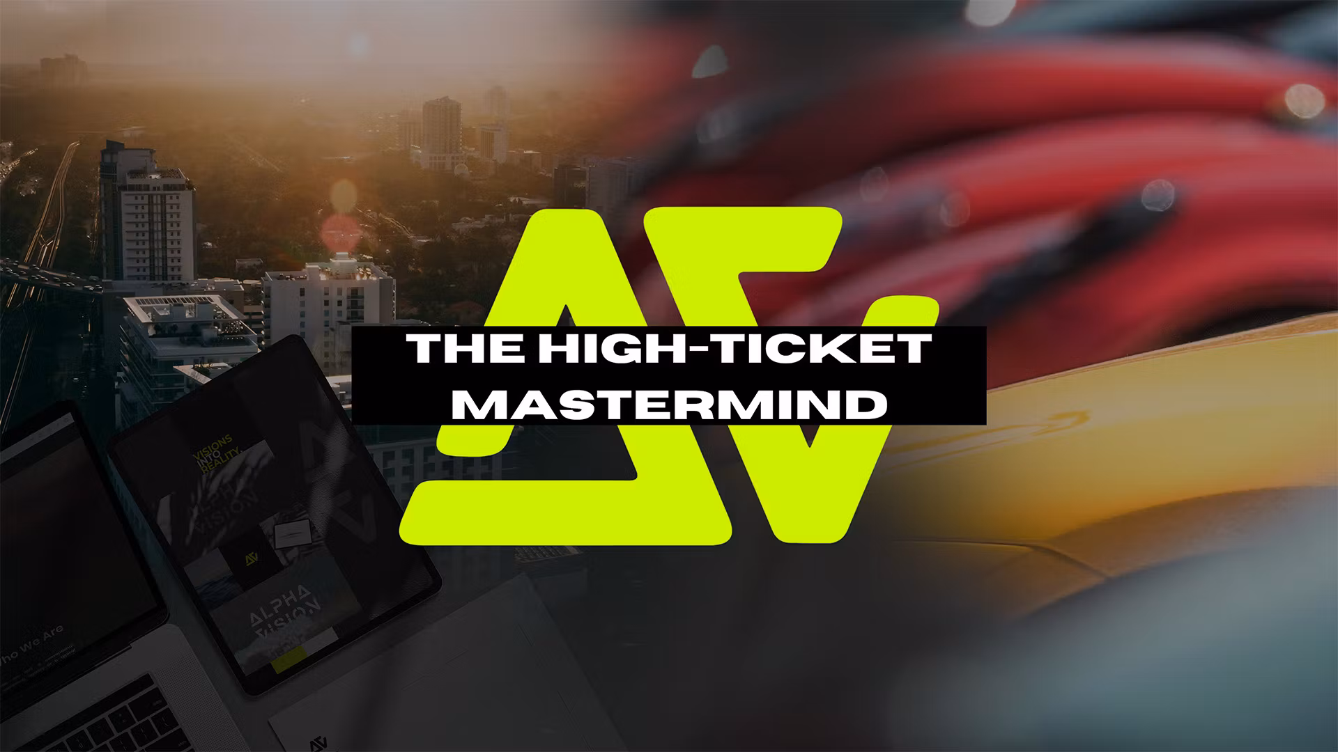 Alpha Vision: The High-Ticket Mastermind