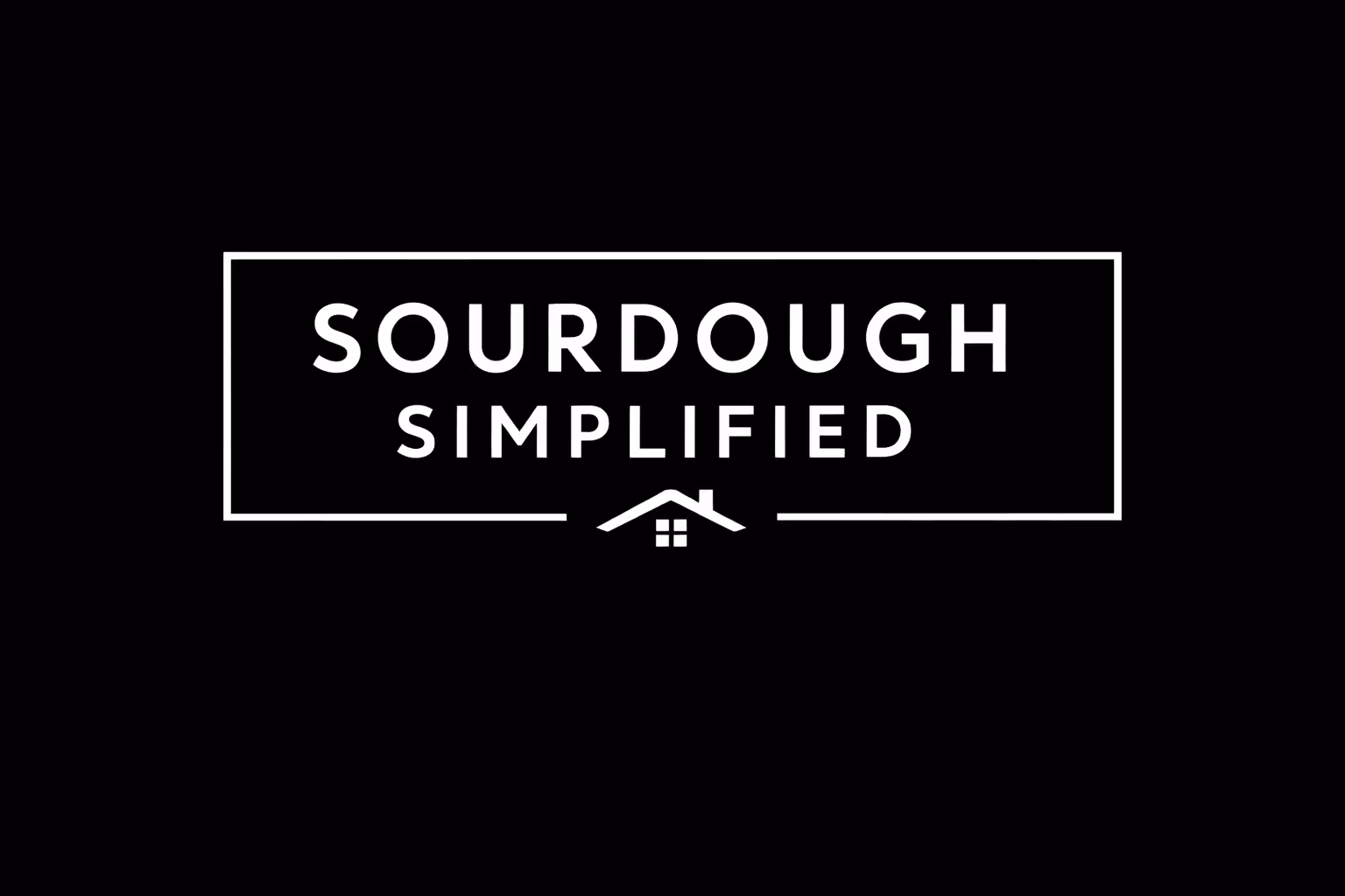 Sourdough Simplified