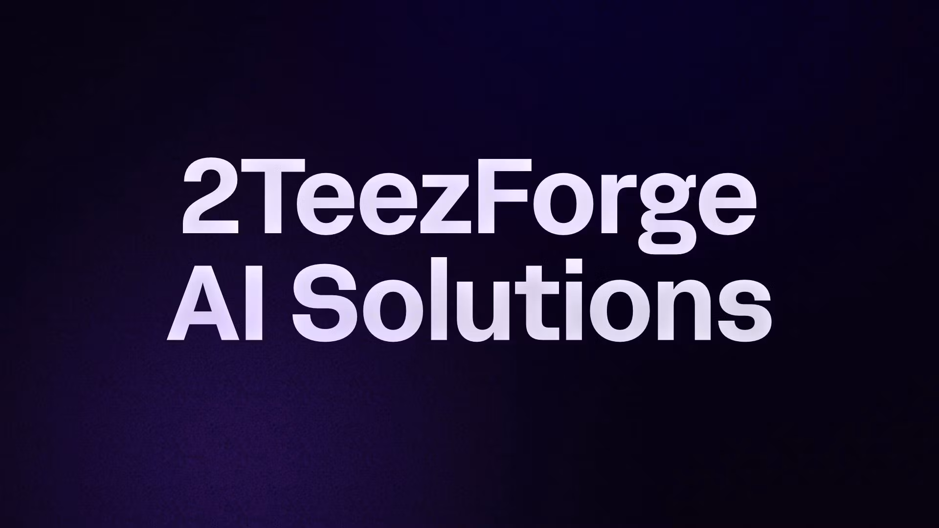 2TeezForge AI Solutions