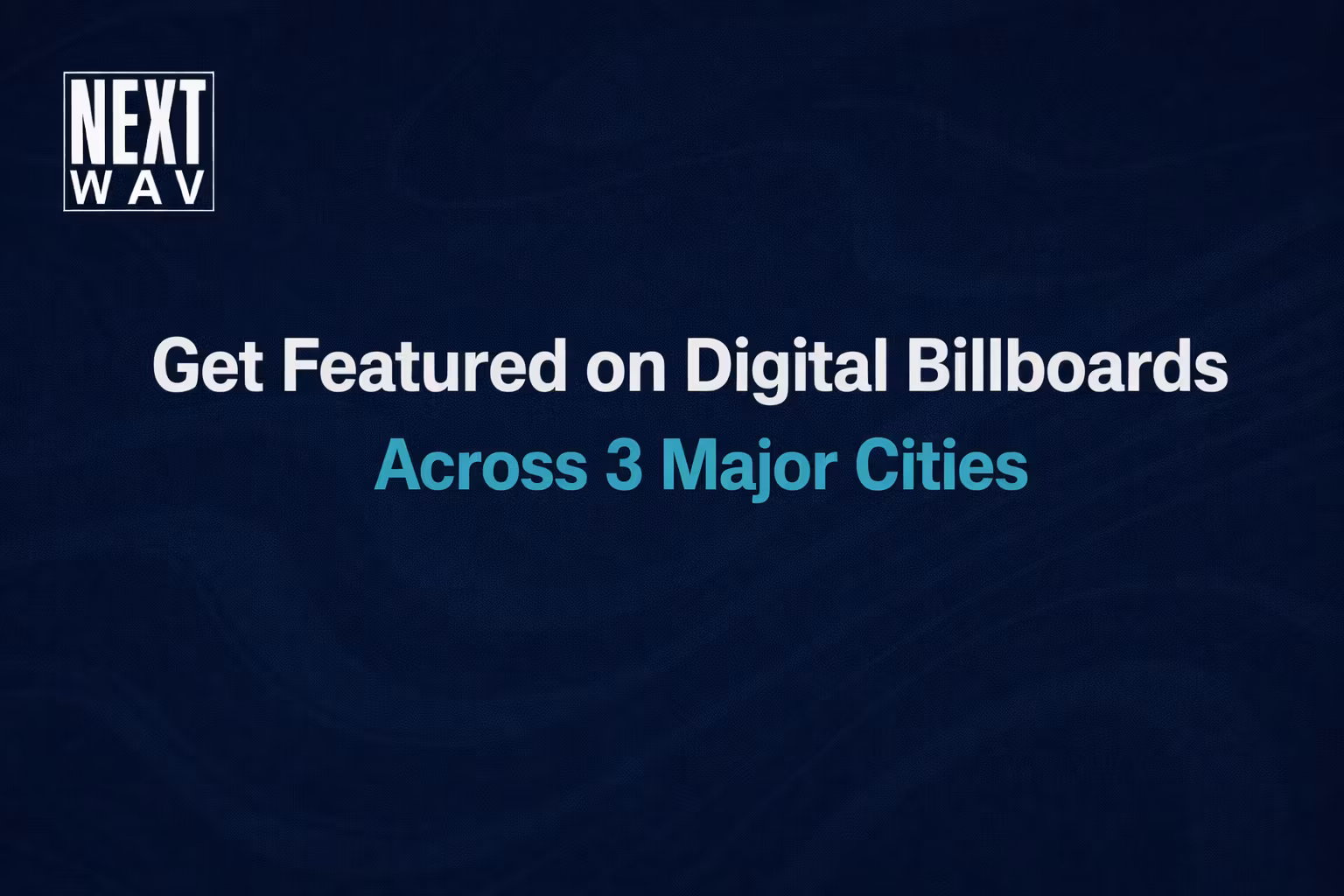 3-City Digital Billboard Campaign