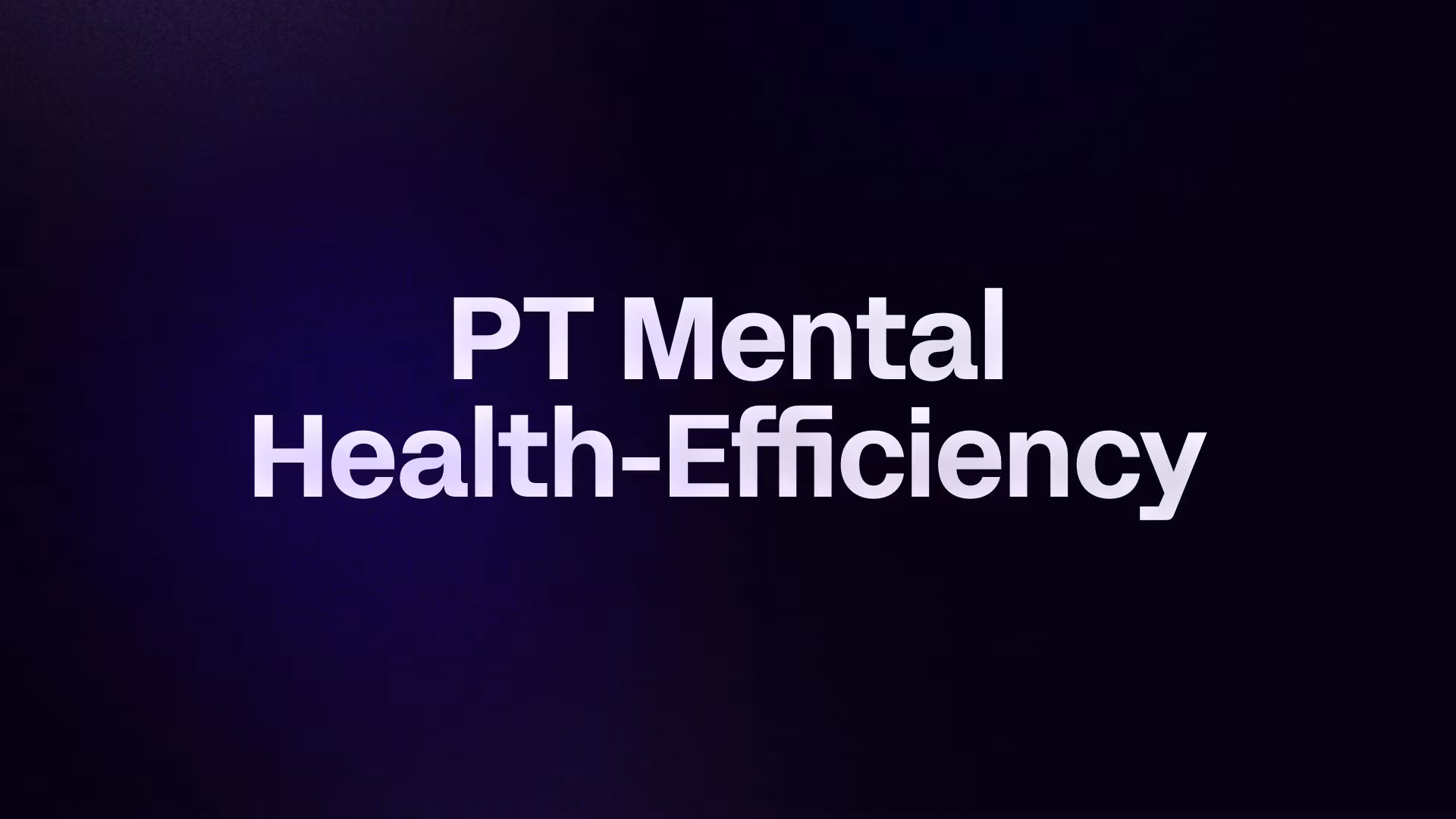 PT Mental Health-Efficiency 