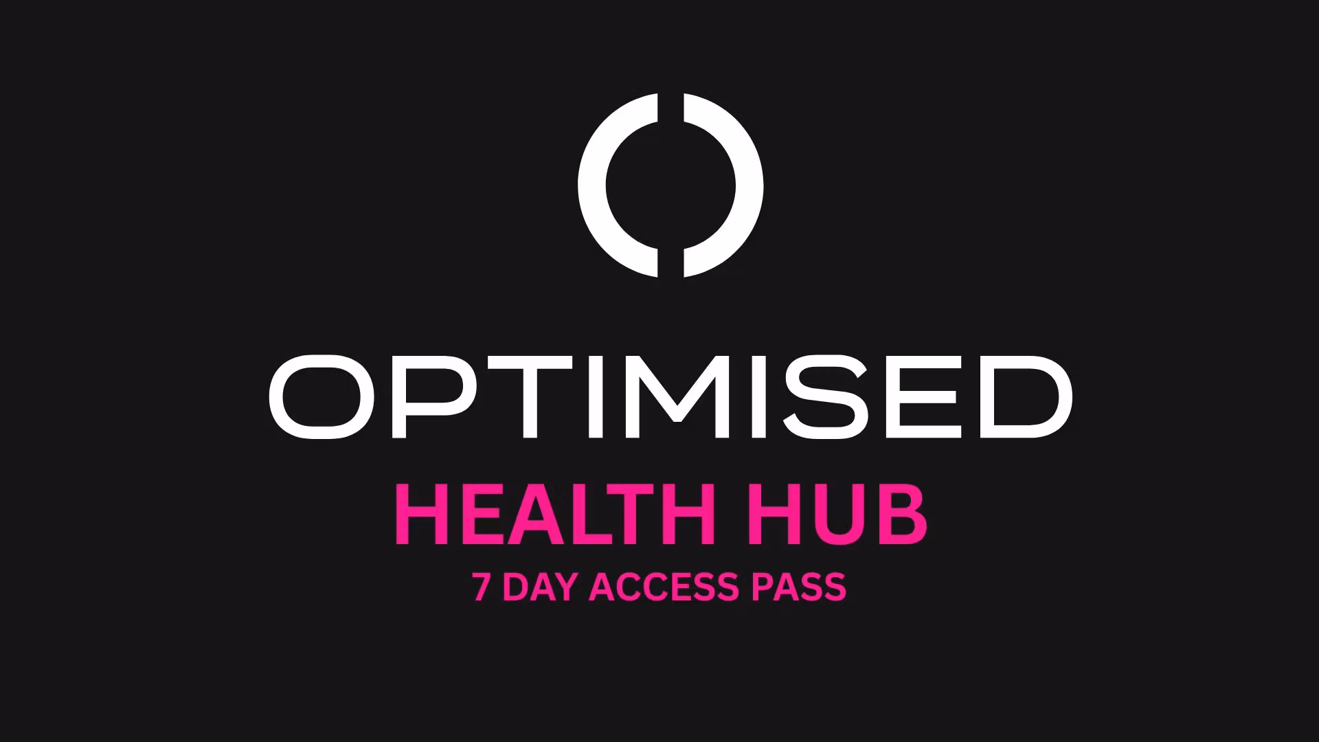 OPTIMISED HEALTH HUB 5 DAY ACCESS PASS
