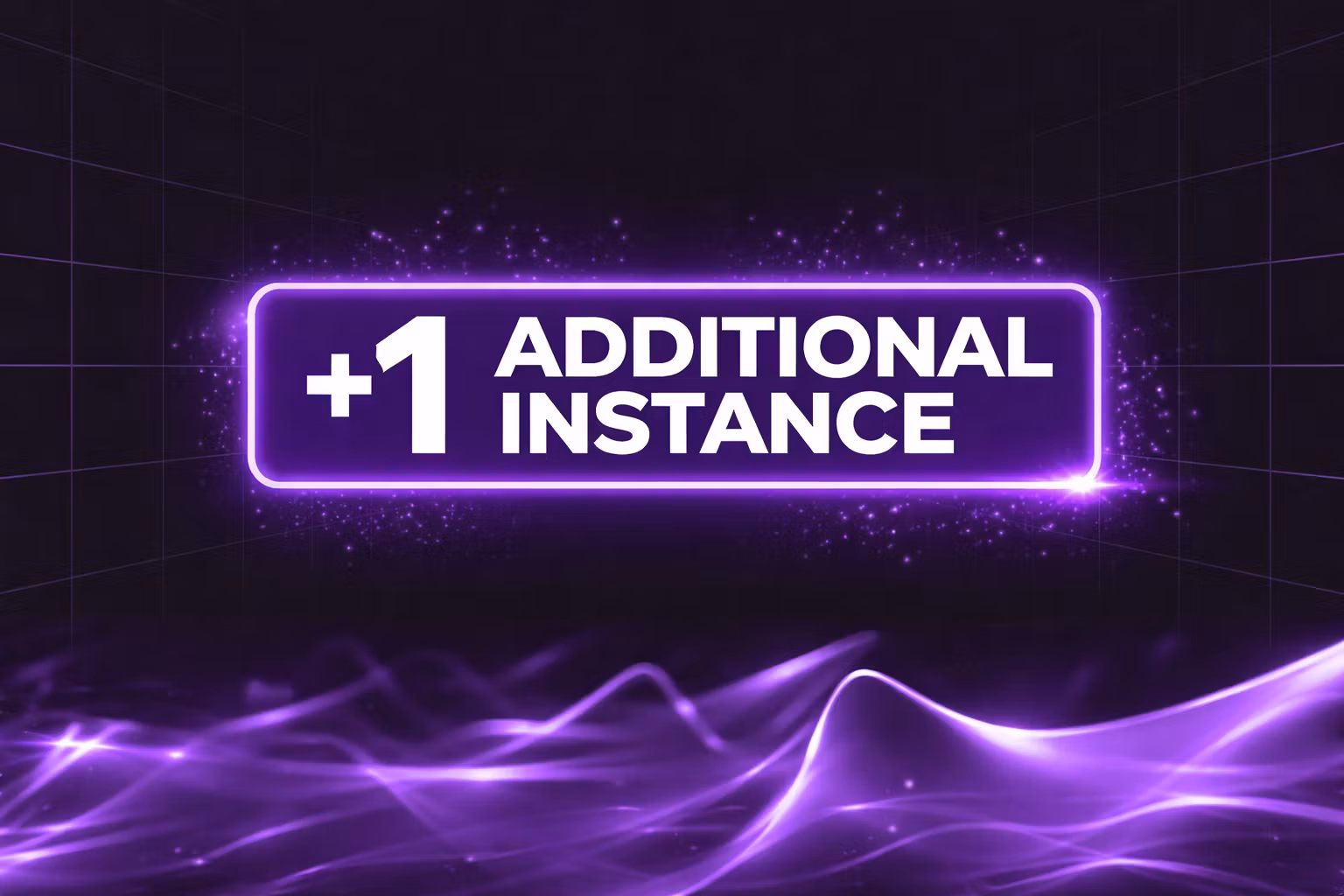 1x additional instance