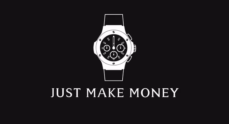 Just Make Money