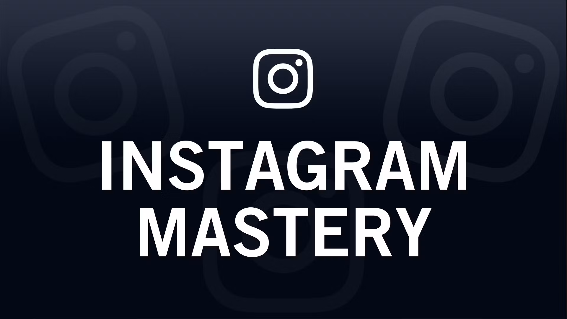 Instagram Mastery