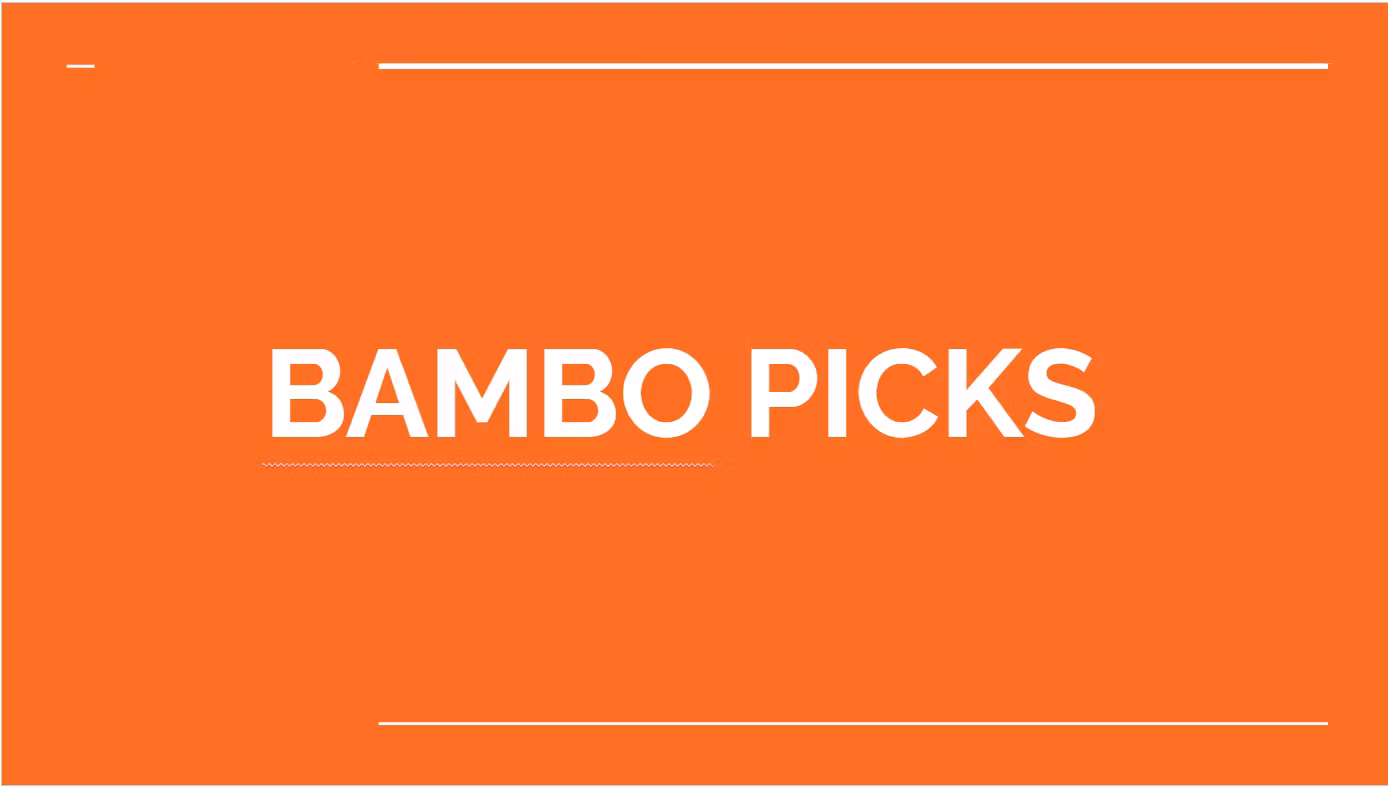 BAMBO PICKS