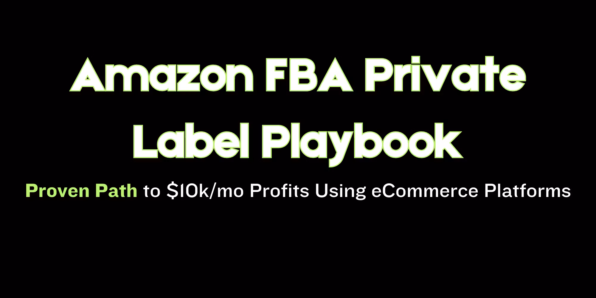 Amazon Private Label Playbook
