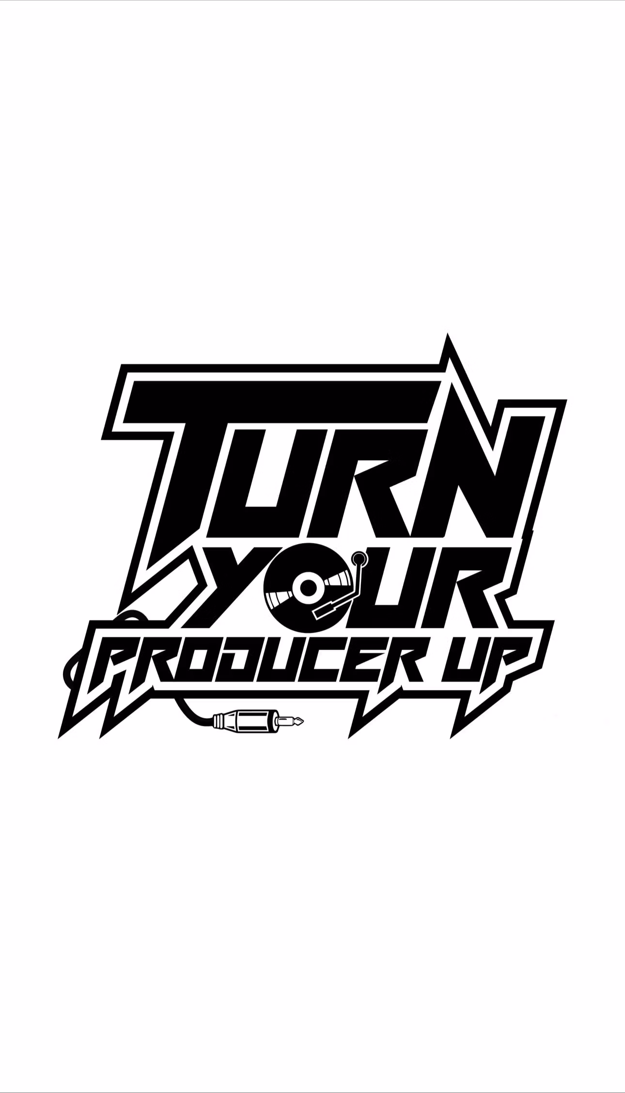 Turn Your Producer Up