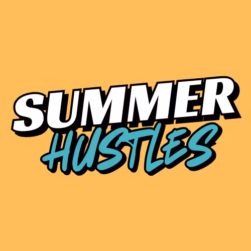 Summer Hustles