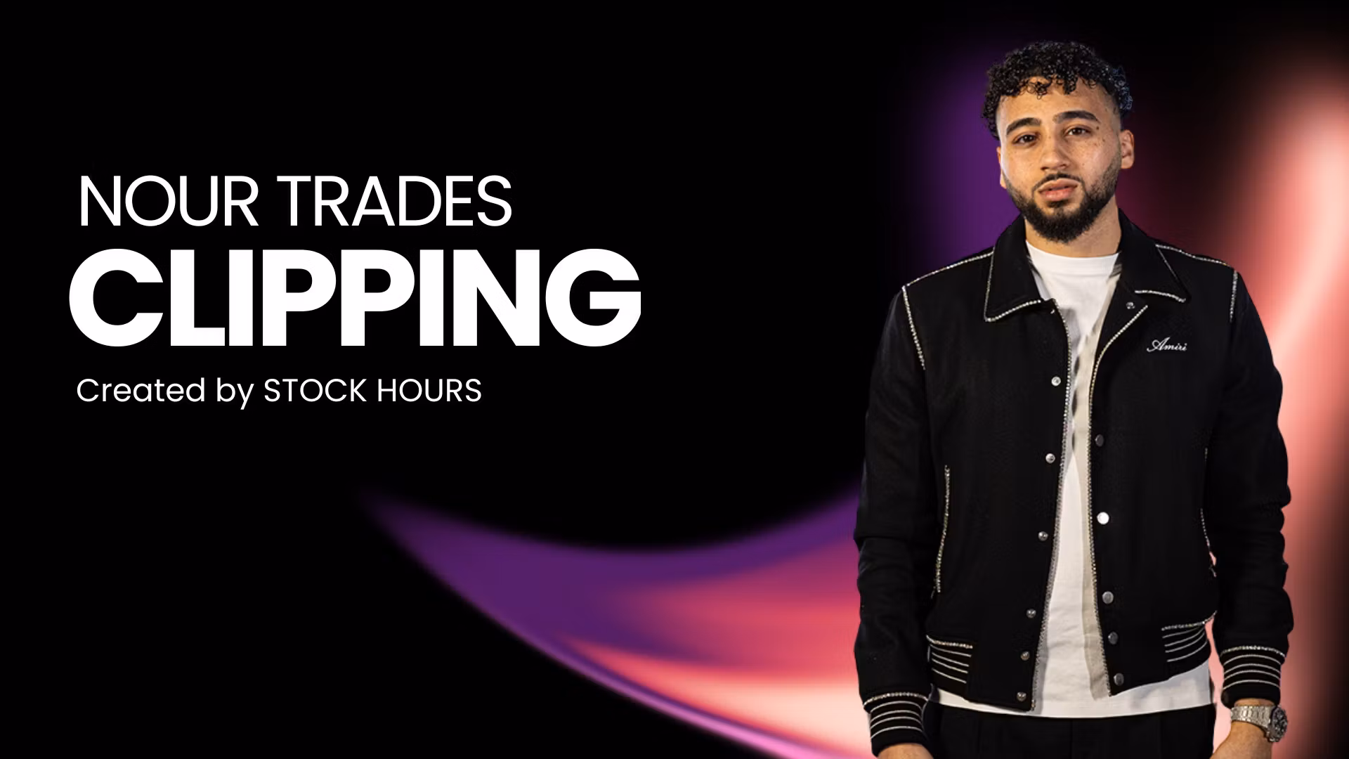 Nour Trades Clips
