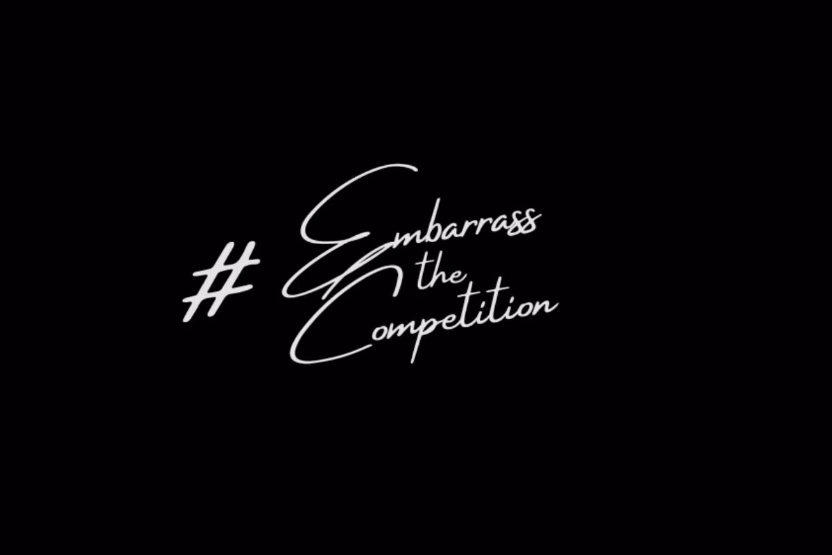 Embarrass The Competition