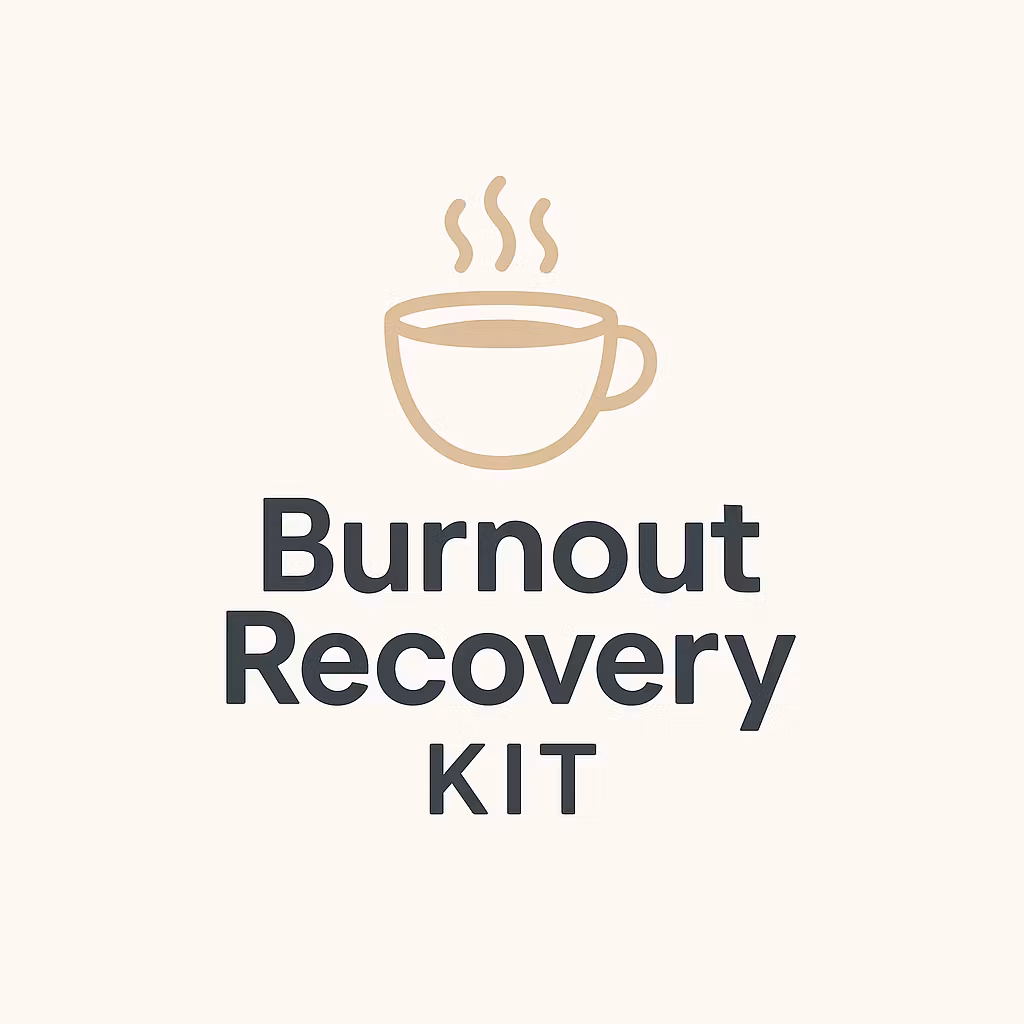 Burnout Recovery Kit