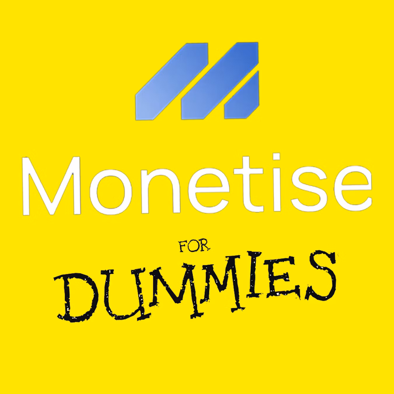 Monetise (by Iman) For Dummies