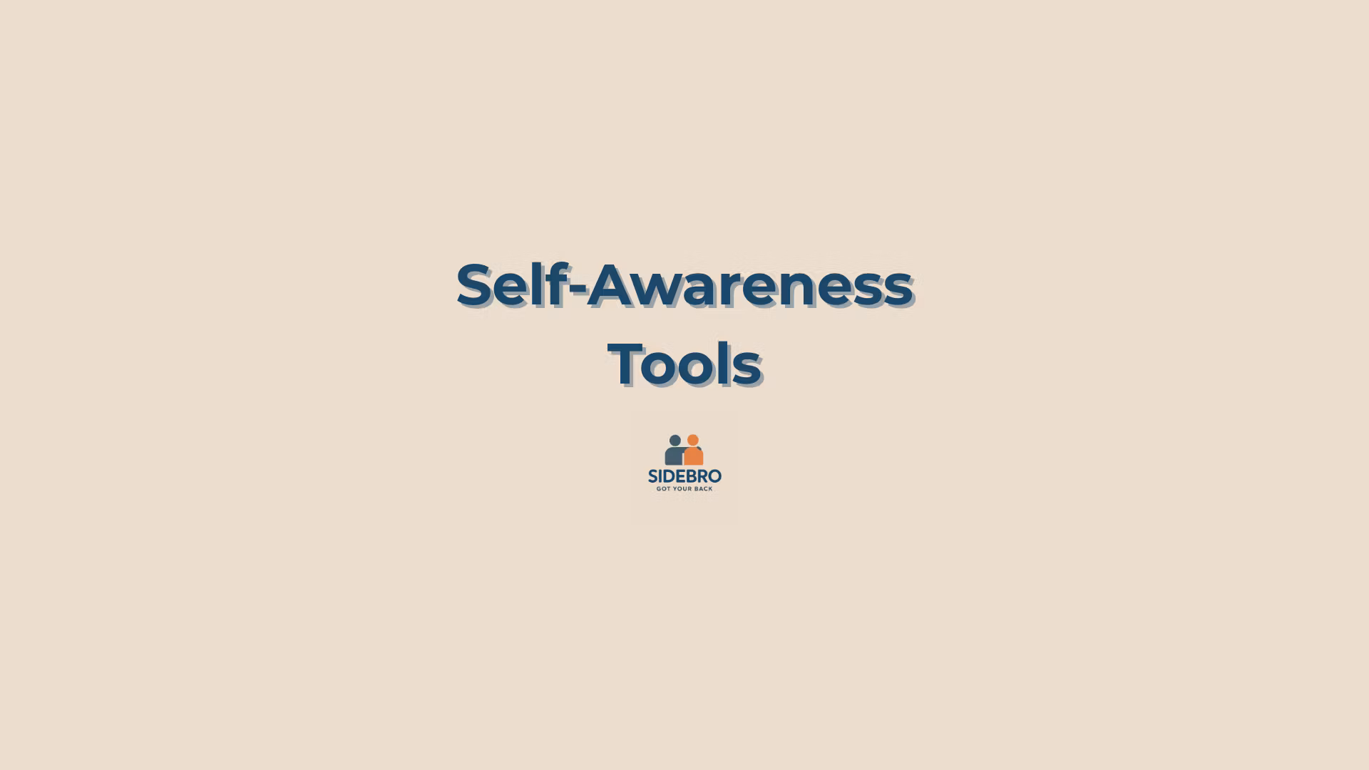 SIDEBRO Self Awareness Tools