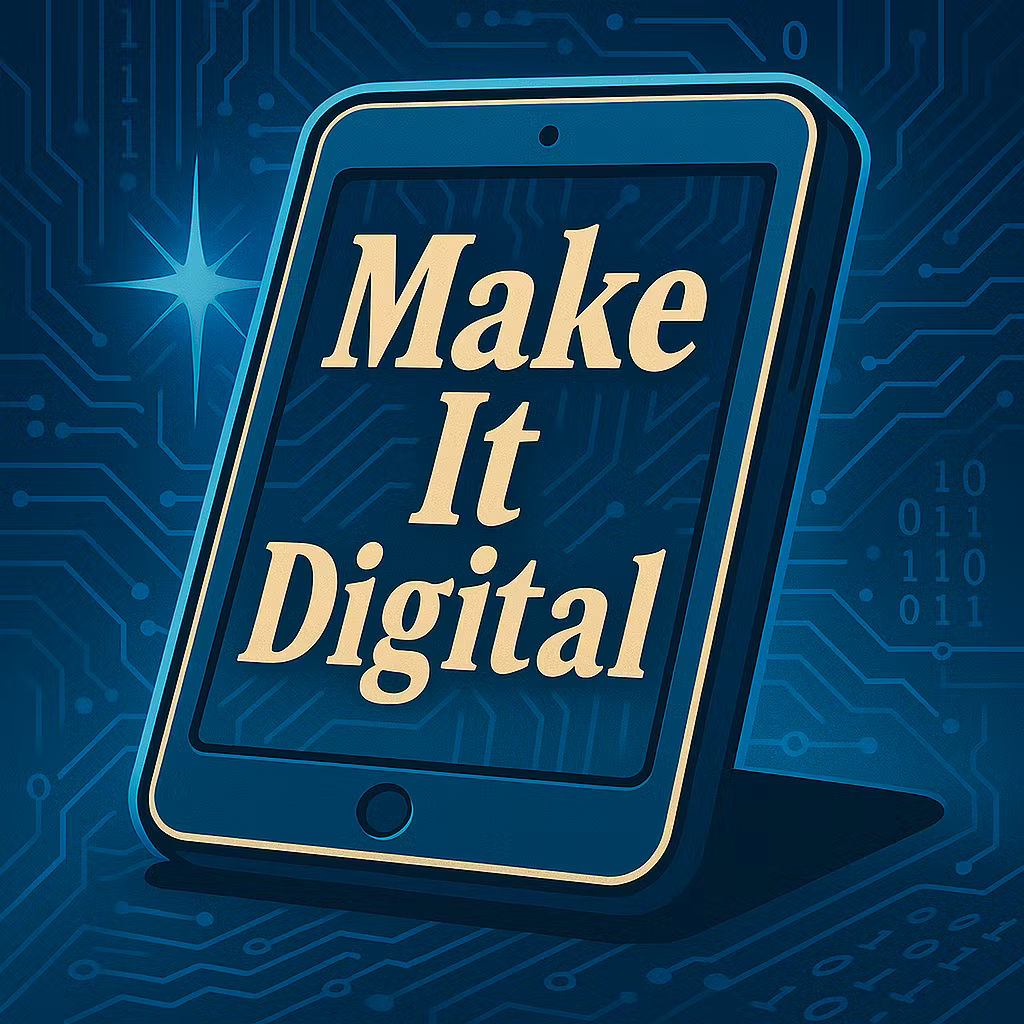 Make It Digital: No BS Guide