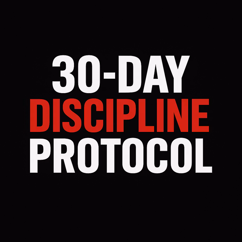 30-Day Discipline Protocol