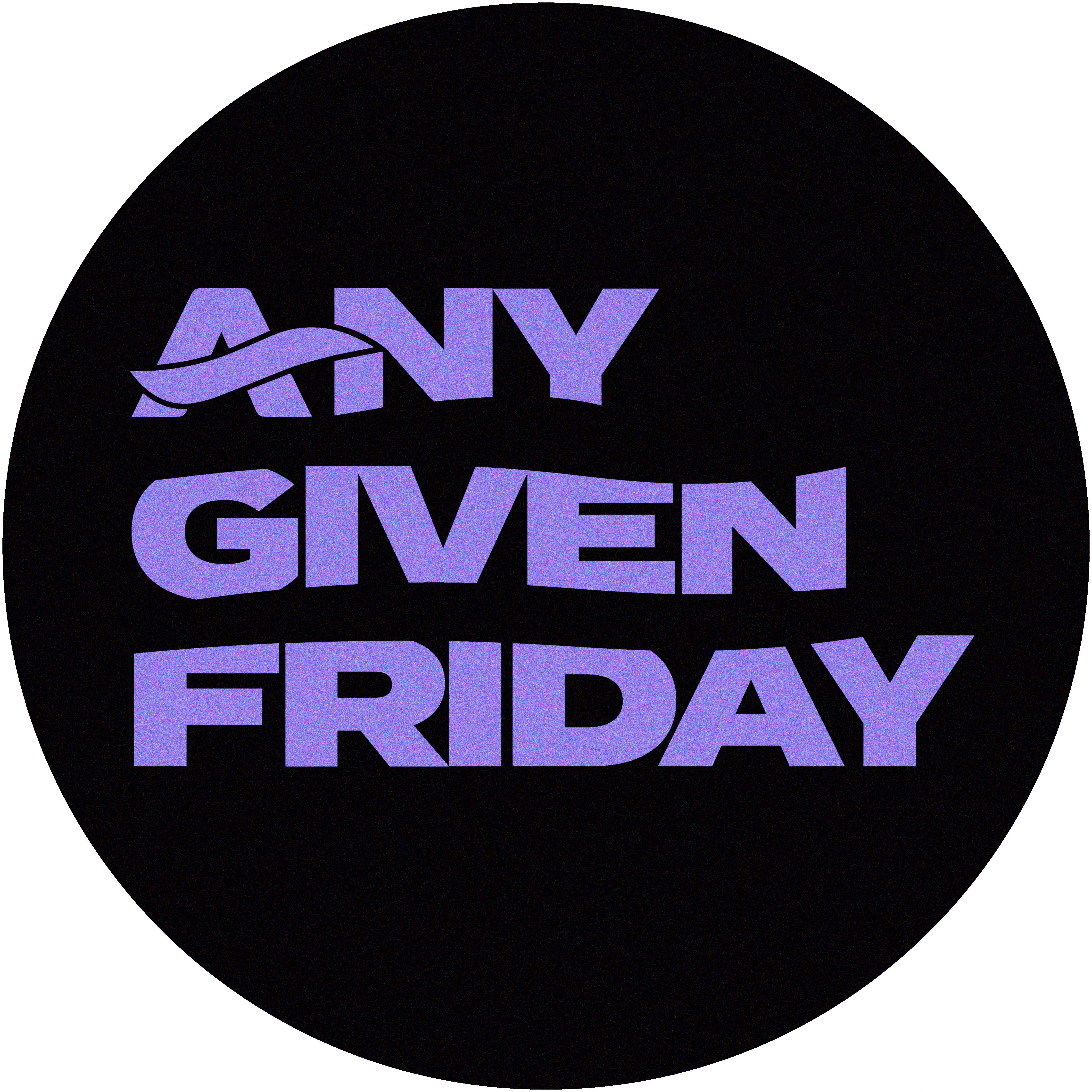 Any Given Friday - Clipping
