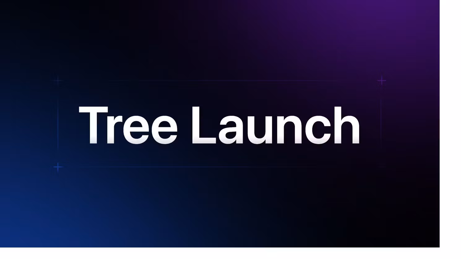 Tree Launch