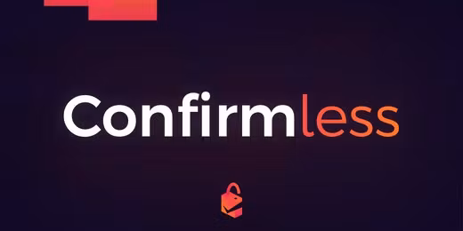 ConfirmLess