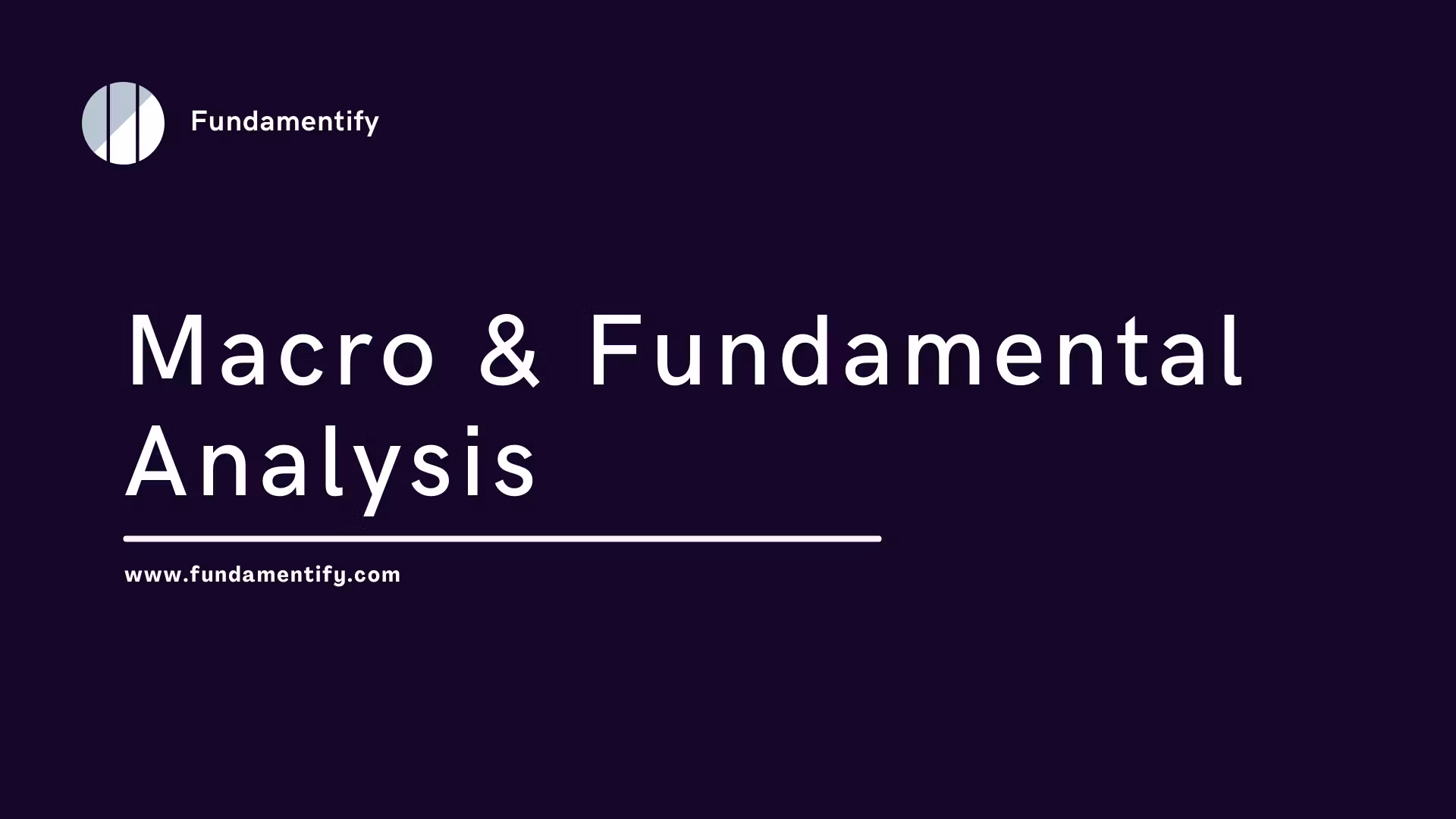 Macro & Fundamental Analysis