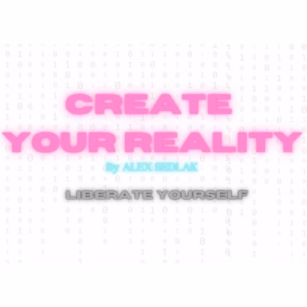 Create Your Reality