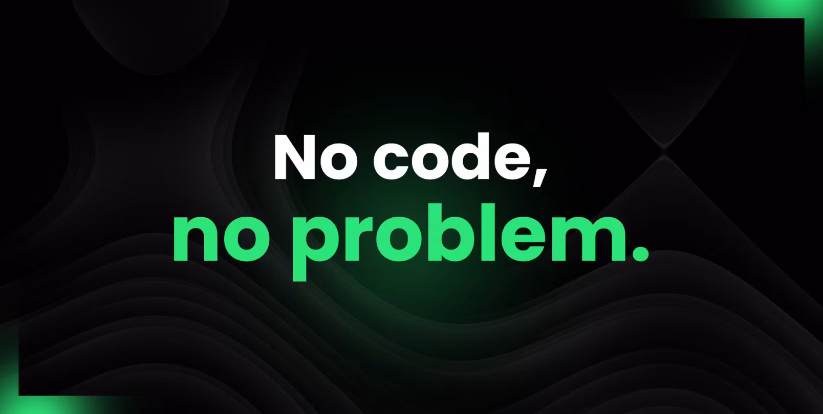 No Code No Problem