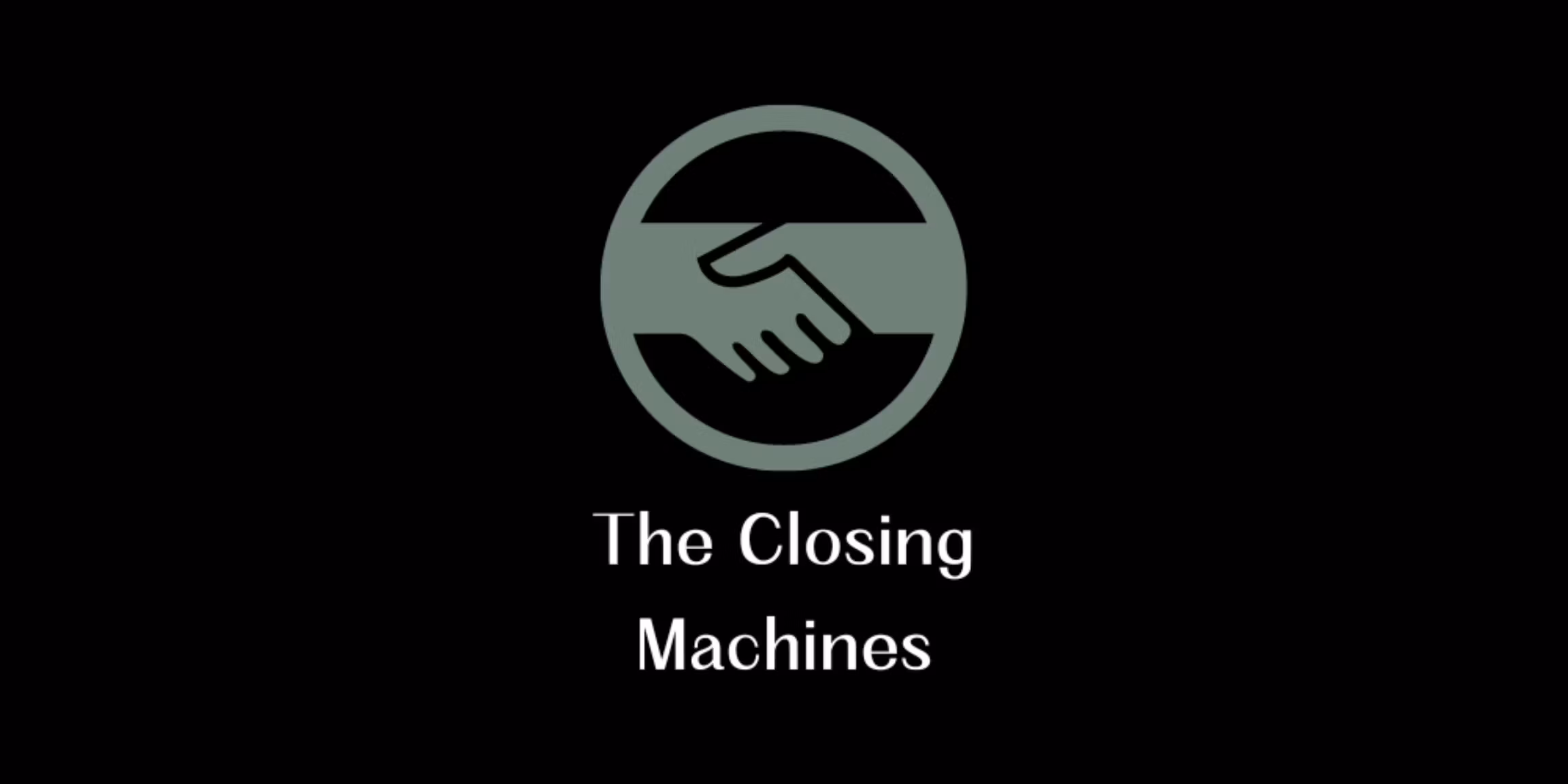 The Closing Machines