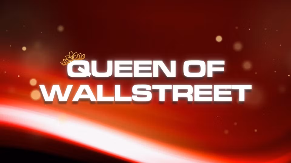 Queen of Wallstreet Trades