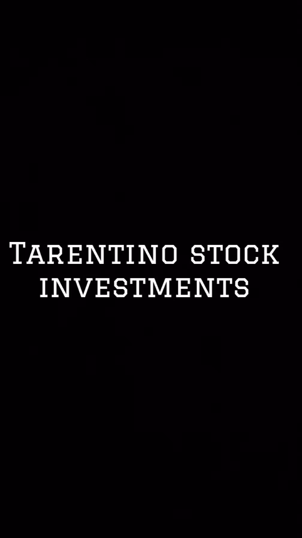 Tarentino Stock Investments