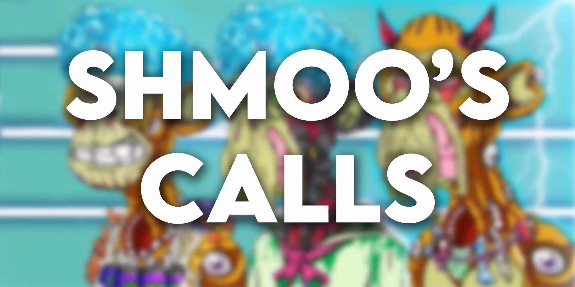 Shmoo's Calls