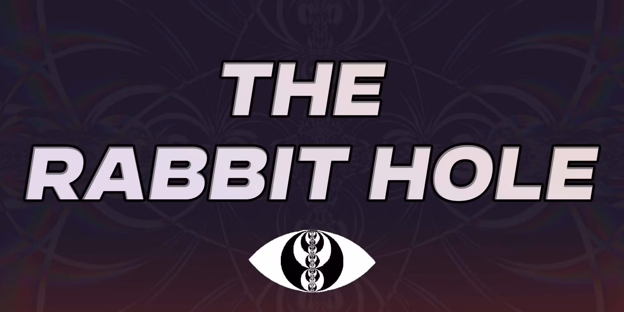 The Rabbit Hole 🐇