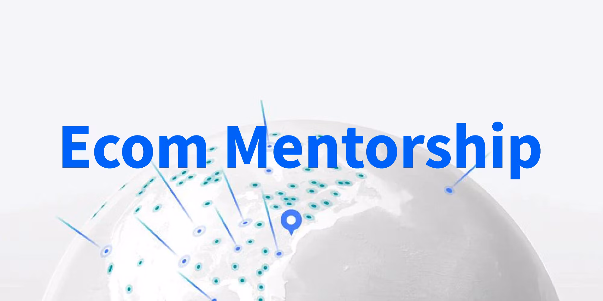 Ecom Mentorship Program