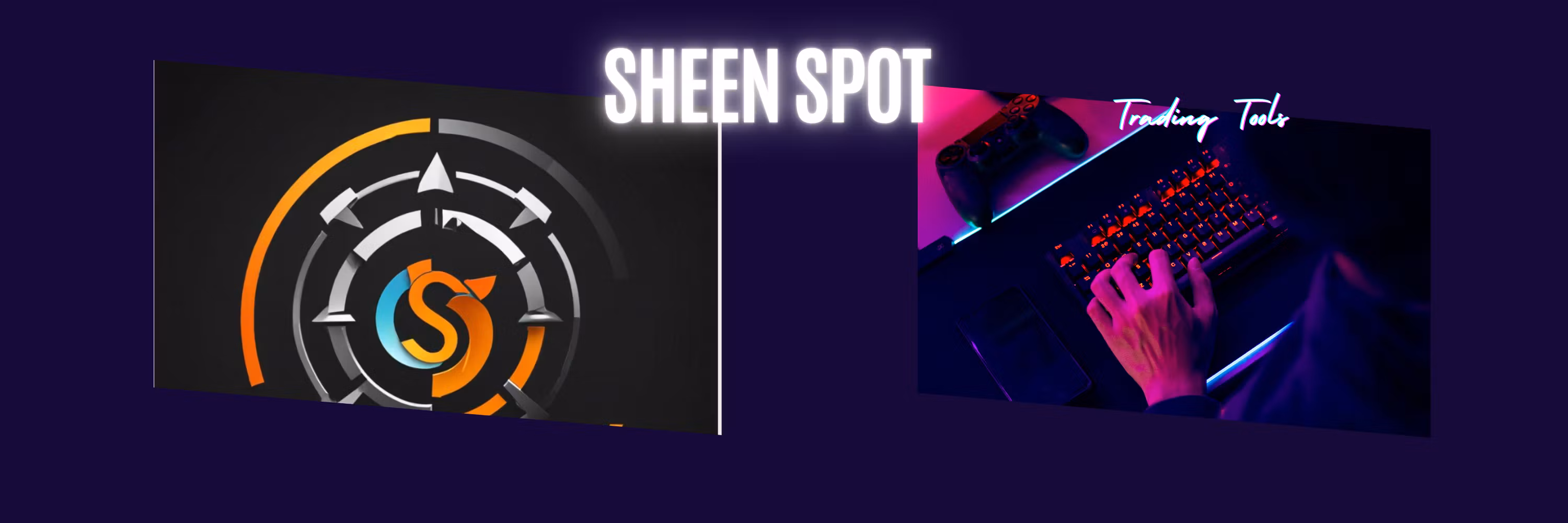 SHEEN SPOT Trading Tools