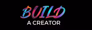 Build A Creator