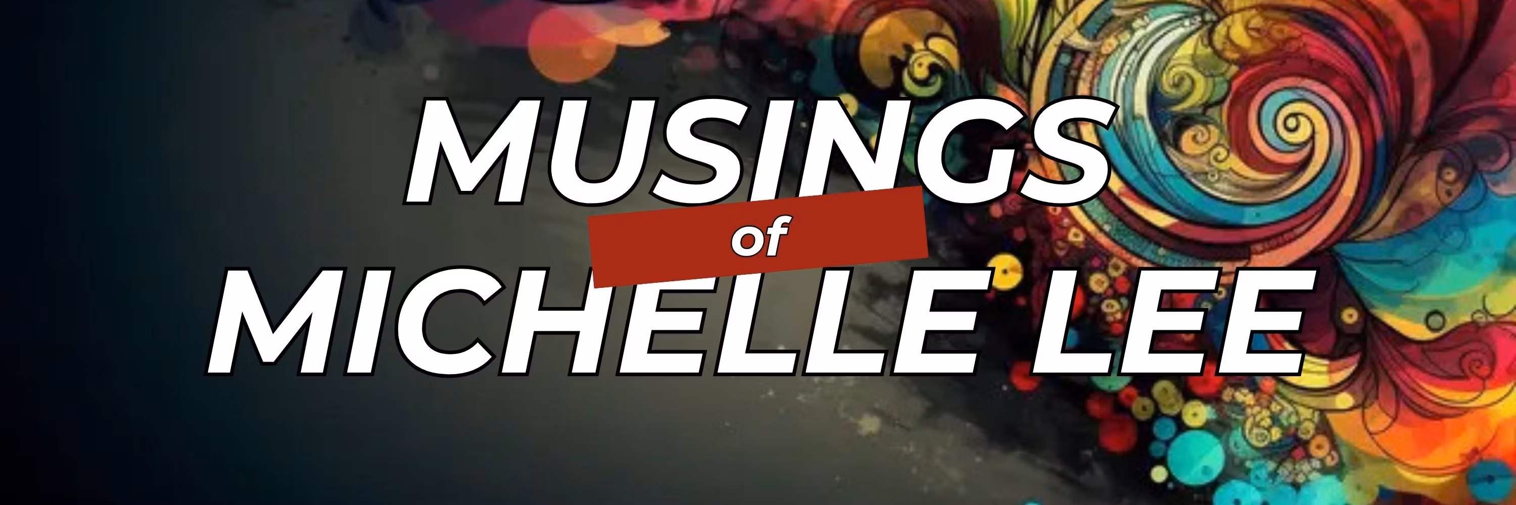 Musings of Michelle Lee