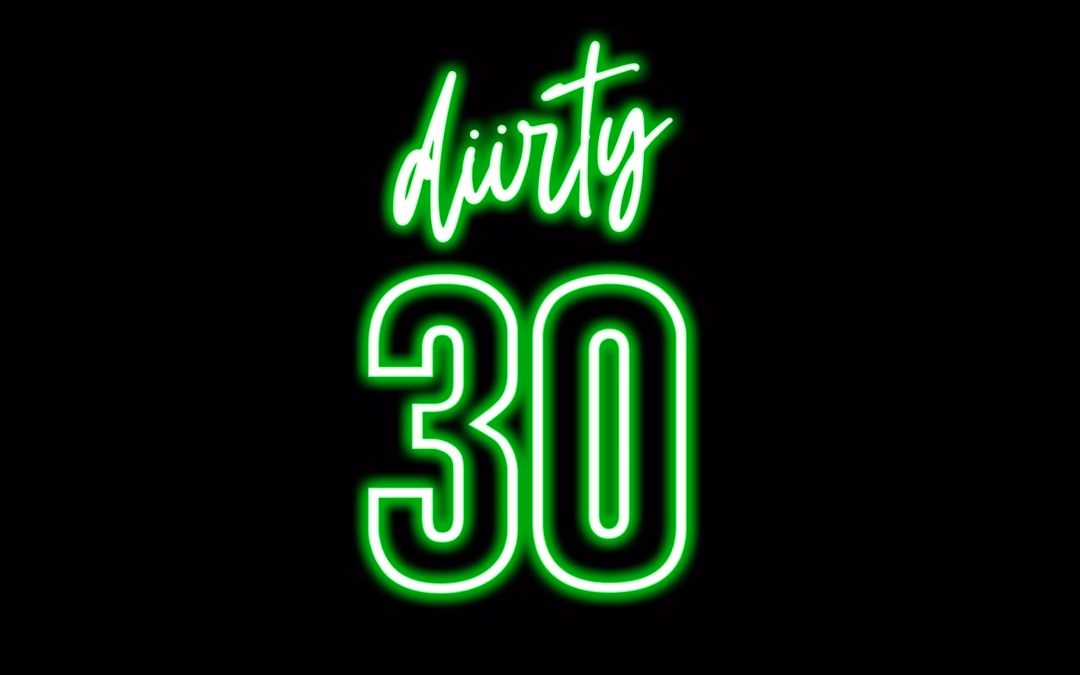 Diirty30