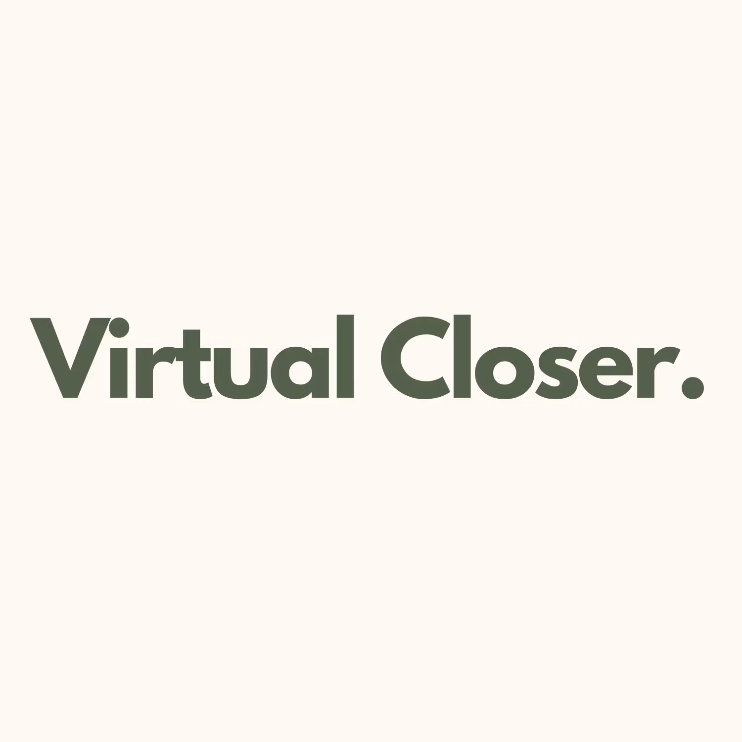 Virtual Closer