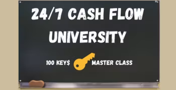 24/7 Cash Flow University - Members Only