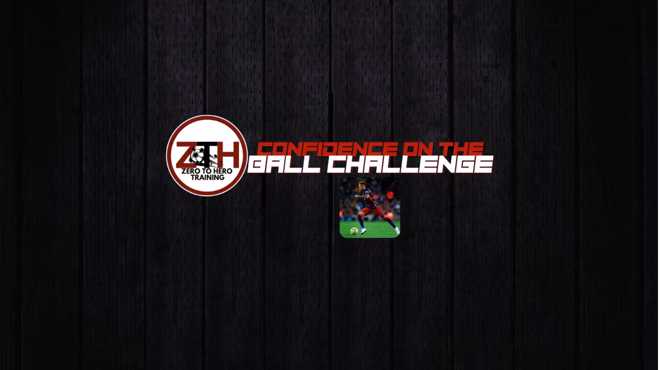 ZTH Confidence On The Ball Challenge