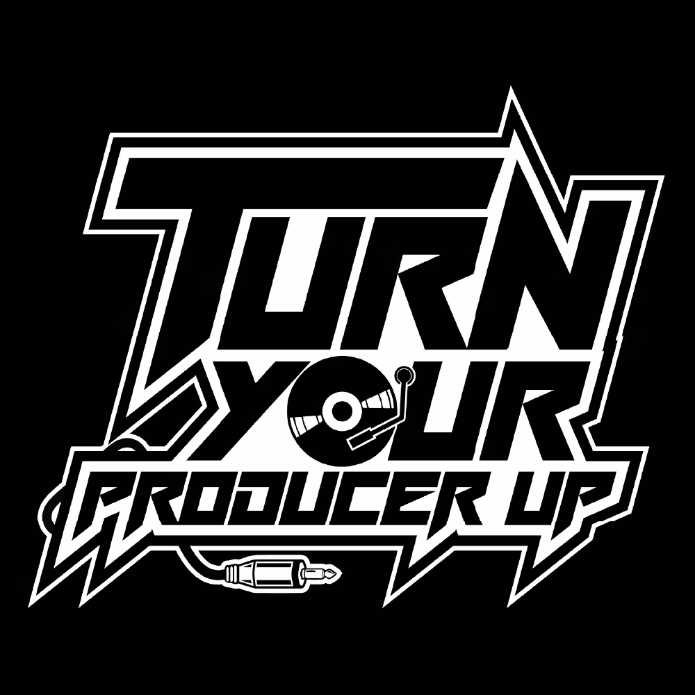 Turn Your Producer Up