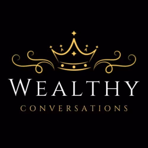 Wealthy Conversations