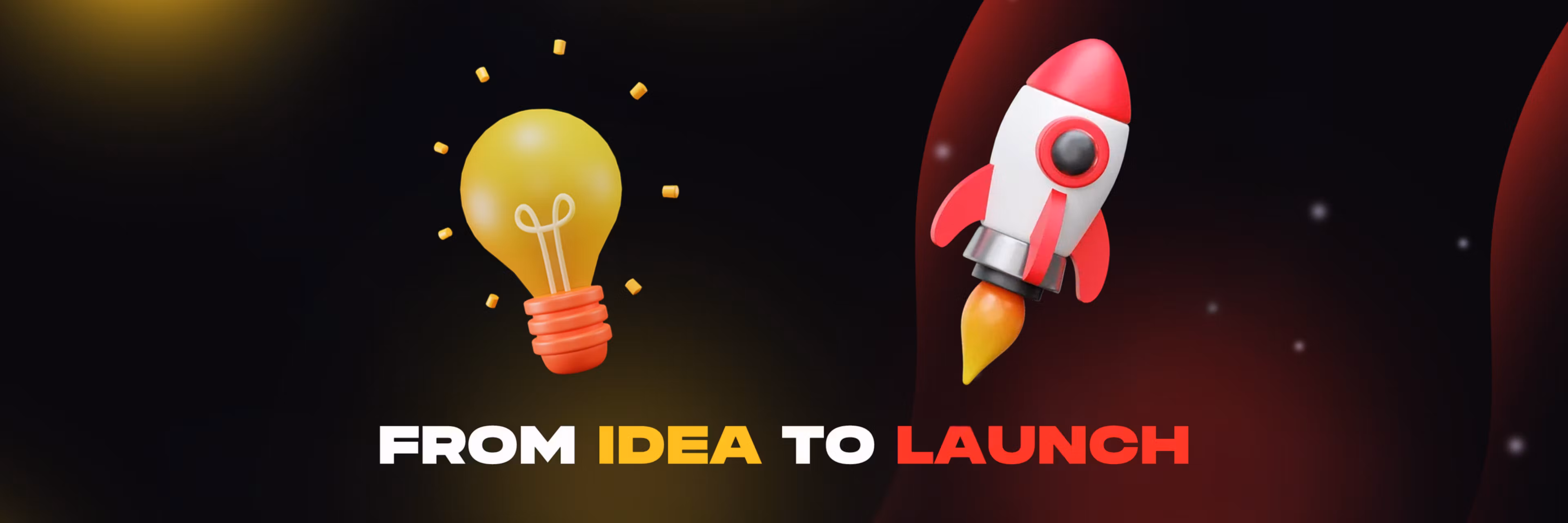 From Idea to Launch
