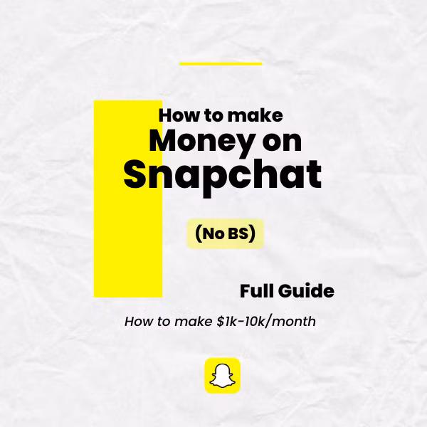 How to make $$$ on Snapchat 