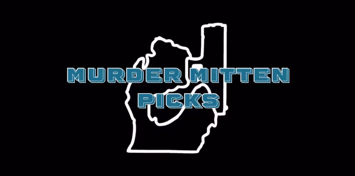 Murder Mitten Picks