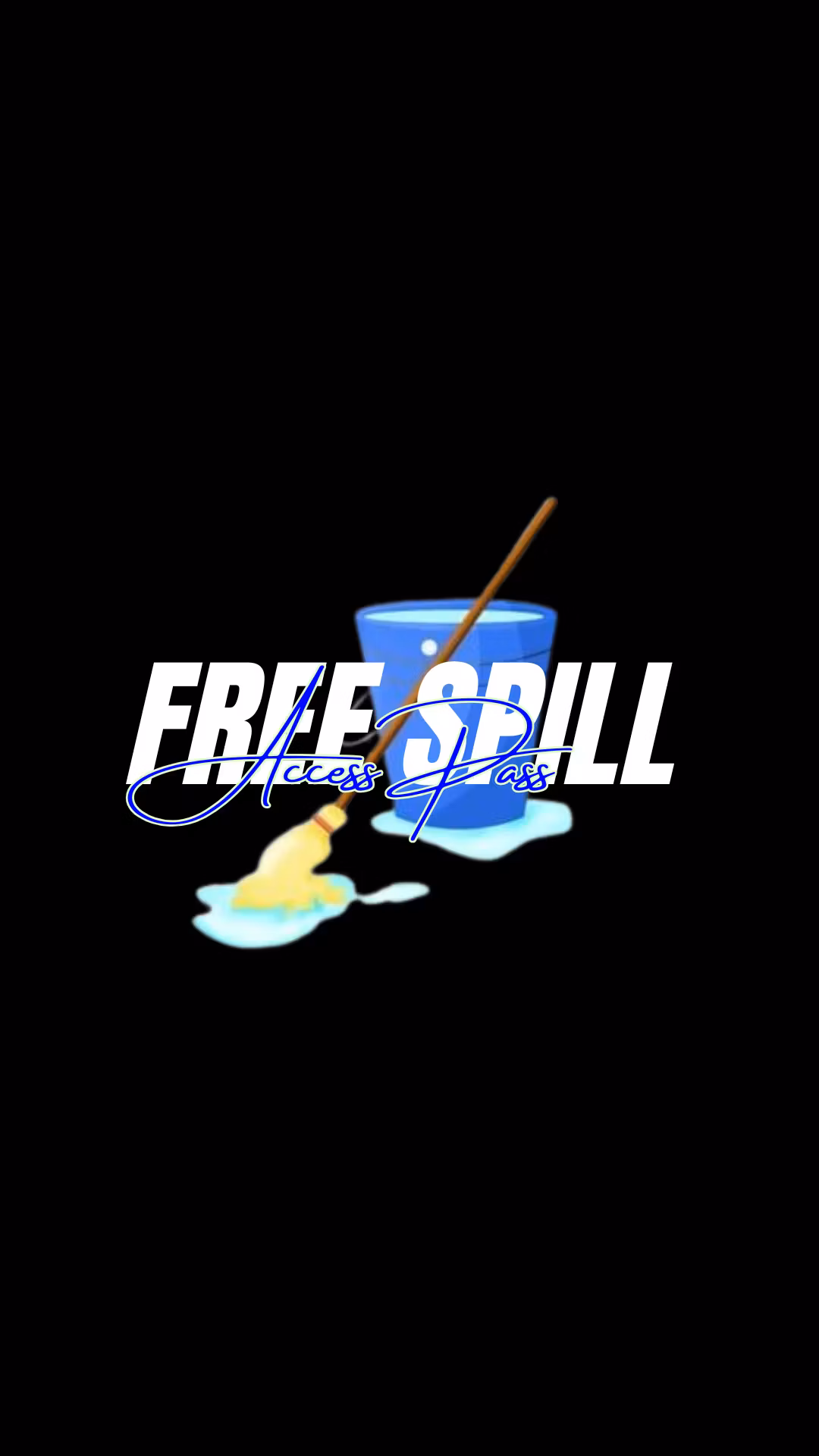  Free Spill 🪣
