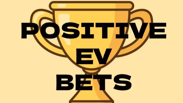 Positive EV Bets Free Picks
