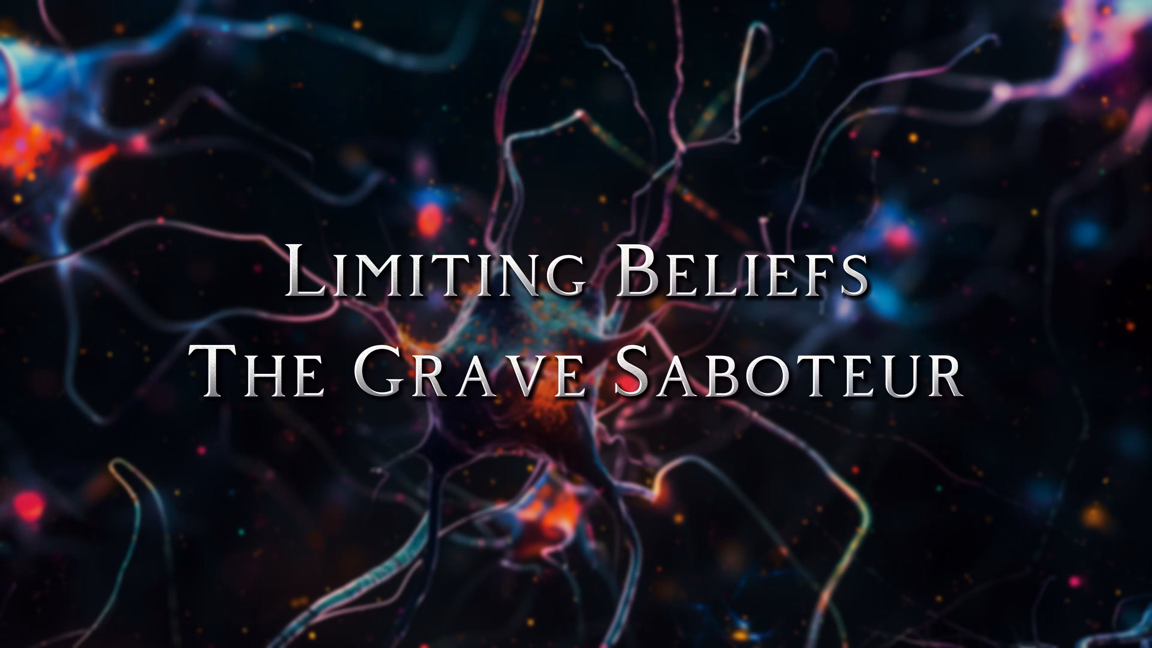 The Saboteur: Limiting Beliefs